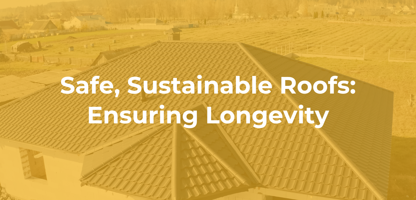 Sustainable Roofs Ensuring Longevity